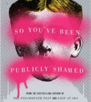 cover of "So You've Been Publicly Shamed"
