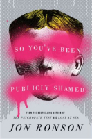 cover of "So You've Been Publicly Shamed"