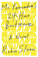 cover of "Mr Penumbra's 24 Hour Bookstore"