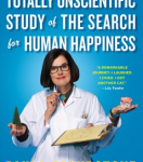 cover of "The totally unscientific study of the search for human happiness"