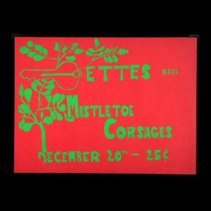 Red silk screened poster, text reads "mistletoe corsages"