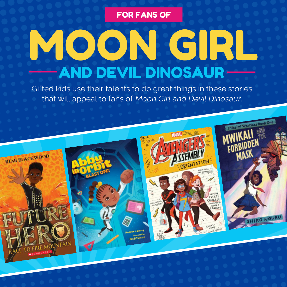 Link to book list for fans of "Moon Girl and Devil Dinosaur" TV show.