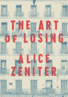 book cover of art of losing. clicking links to the catalog record