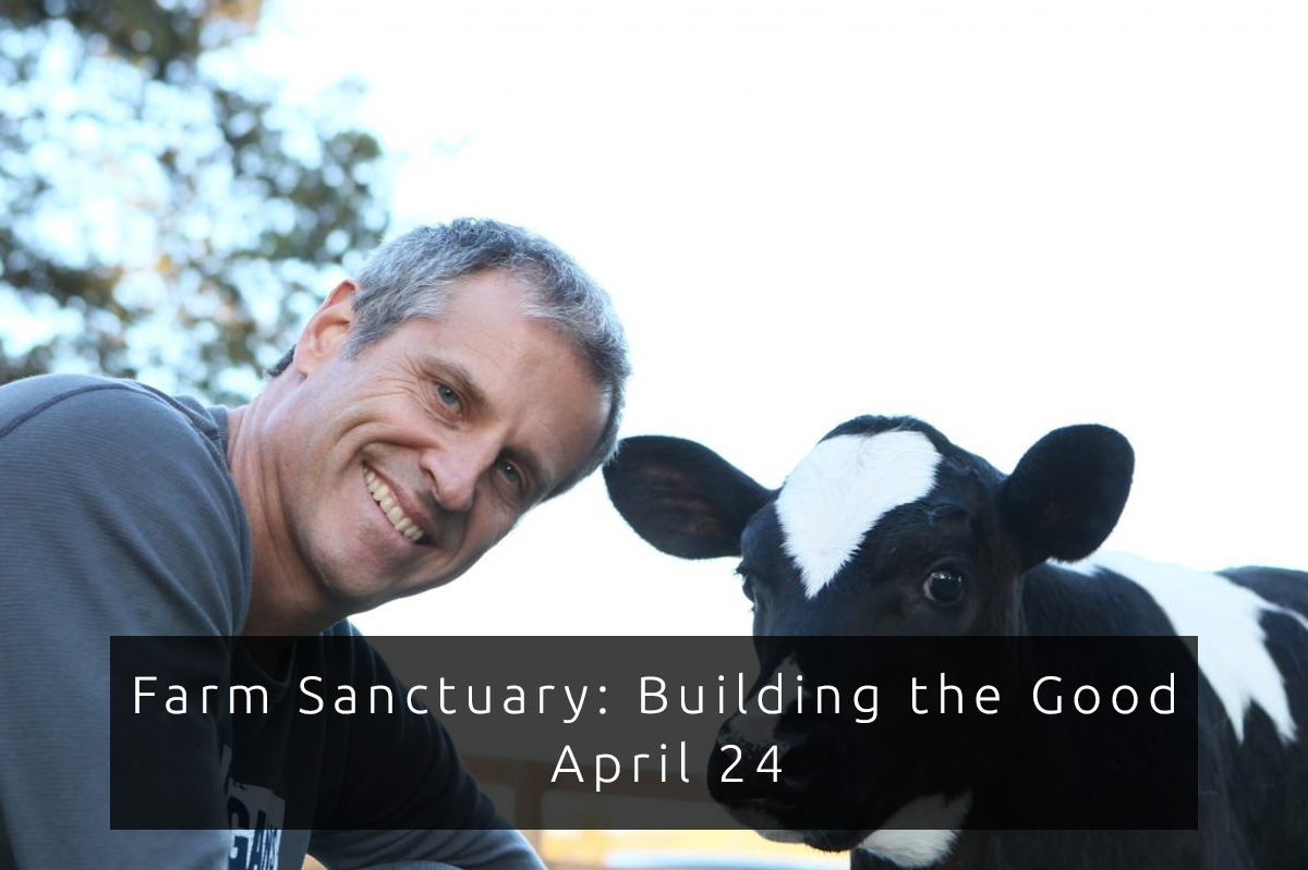Farm Sanctuary Program on April 24.
