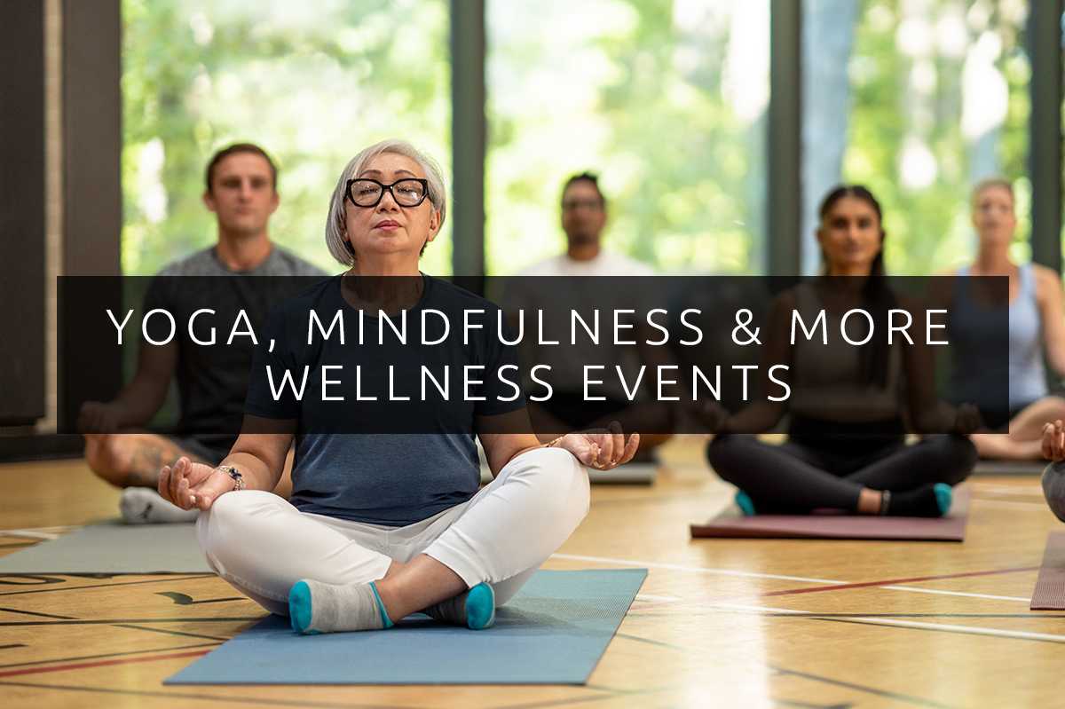 Yoga, Mindfulness & More Wellness Events