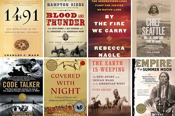 Eight book covers on Native American history arranged in two rows, featuring titles such as 1491: New Revelations of the Americas Before Columbus by Charles C. Mann, Blood and Thunder by Hampton Sides, The Fire We Carry by Rebecca Nagle, Chief Seattle and the Town That Took His Name by David M. Buerge, Code Talker by Chester Nez, Covered With Night by Nicole Eustace, The Earth Is Weeping by Peter Cozzens, and Empire of the Summer Moon by S.C. Gwynne.