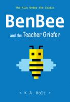 Book cover of BenBee and the Teacher Griefer by K.A. Holt