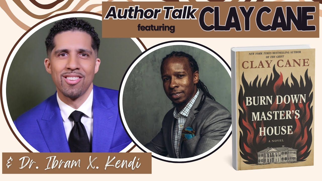 Promo graphic for an author talk featuring Clay Cane and Ibram X Kendi, with photos of both and an image of Cane's book Burn Down Master's House.