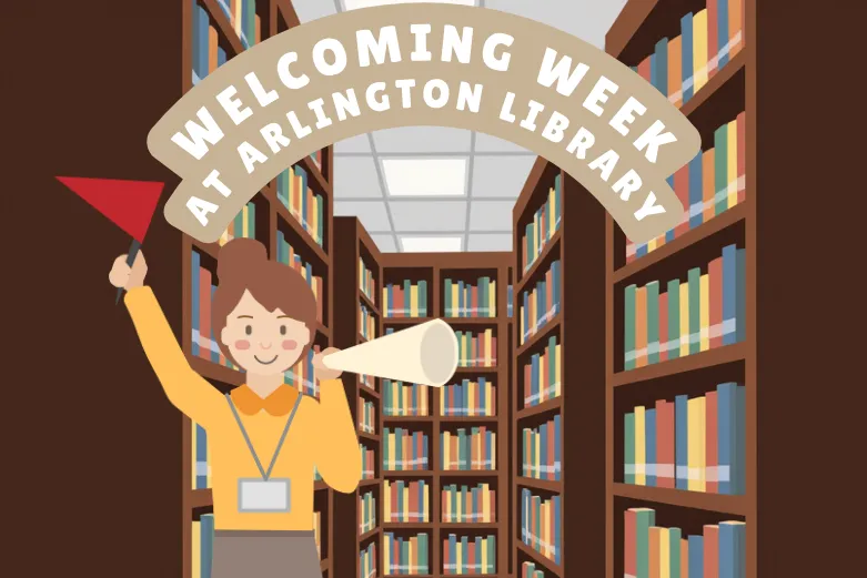 Welcoming Week Programs at Arlington Library. Illustration of a library worker with a welcoming expression and megaphone surrounded by bookshelves.
