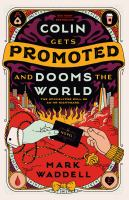 Colin Gets Promoted and Dooms the World catalog record