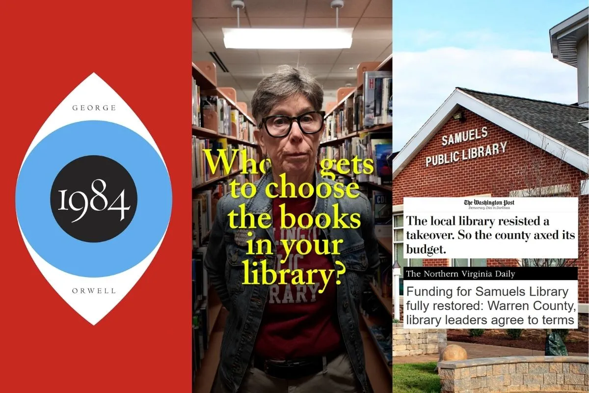 Banned Books Week Events. Image shows book cover for 1984, video thumbnail of library director with text "Who gets to choose the books in your library," and photo of Samuels Public Library with headlines on its fight against book bans that resulted in Warren County withholding much of its funding until this year.